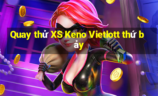 Quay thử XS Keno Vietlott thứ bảy