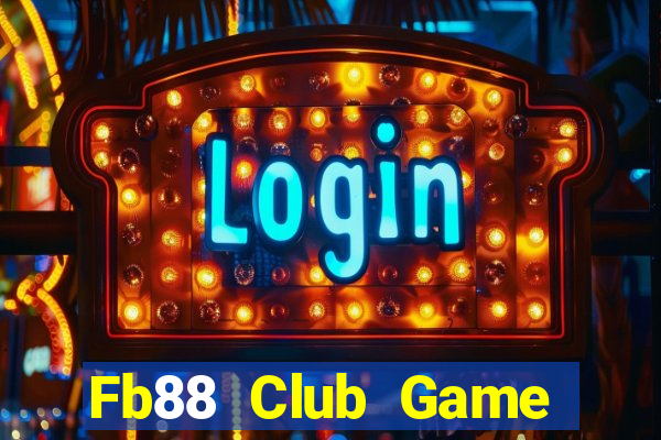 Fb88 Club Game Bài Hay Nhất Hiện Nay