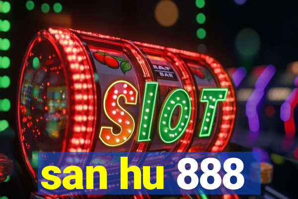 san hu 888