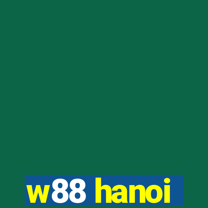 w88 hanoi