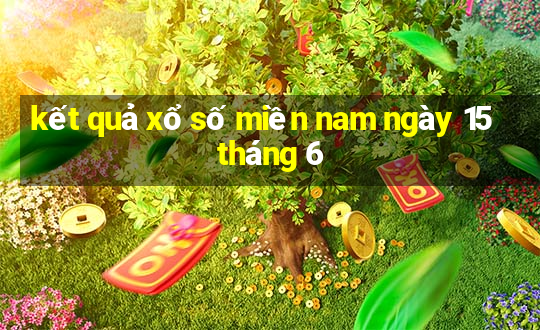 kết quả xổ số miền nam ngày 15 tháng 6