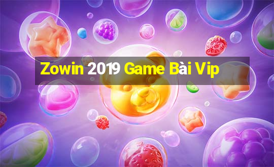 Zowin 2019 Game Bài Vip