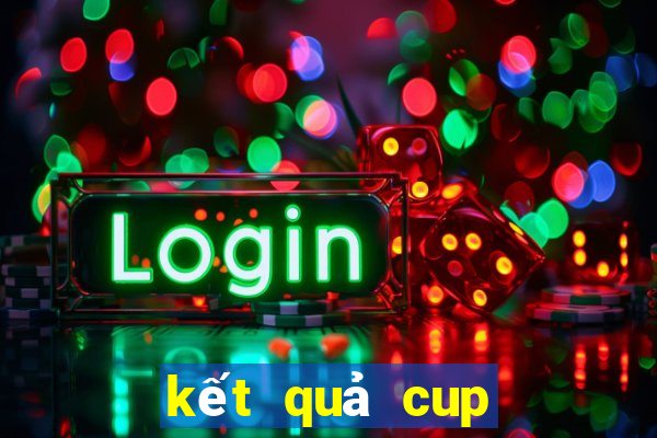 kết quả cup quốc gia 2024