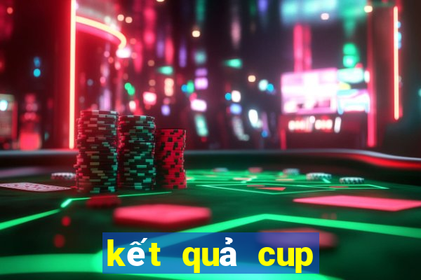 kết quả cup quốc gia 2024