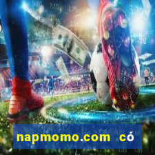 napmomo.com có lừa đảo không