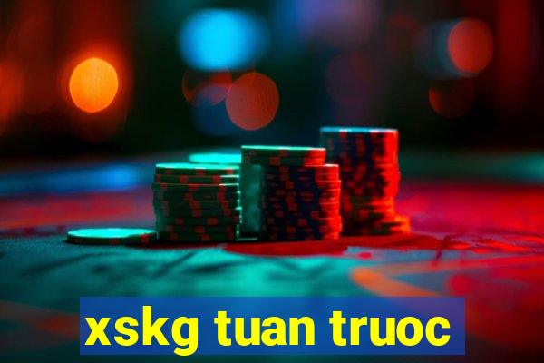 xskg tuan truoc