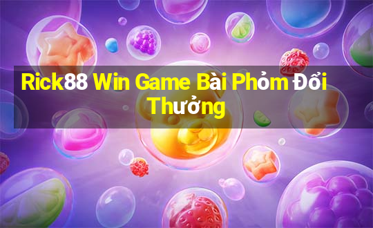 Rick88 Win Game Bài Phỏm Đổi Thưởng