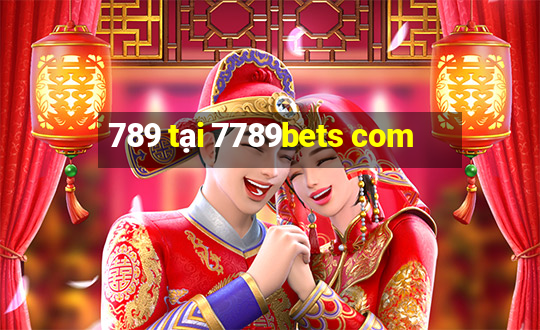 789 tại 7789bets com