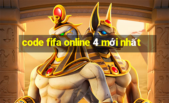 code fifa online 4 mới nhất