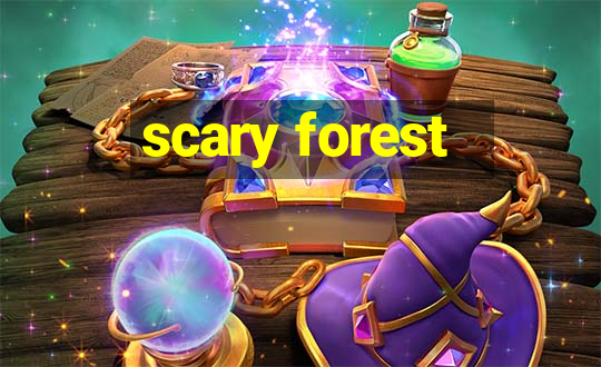 scary forest