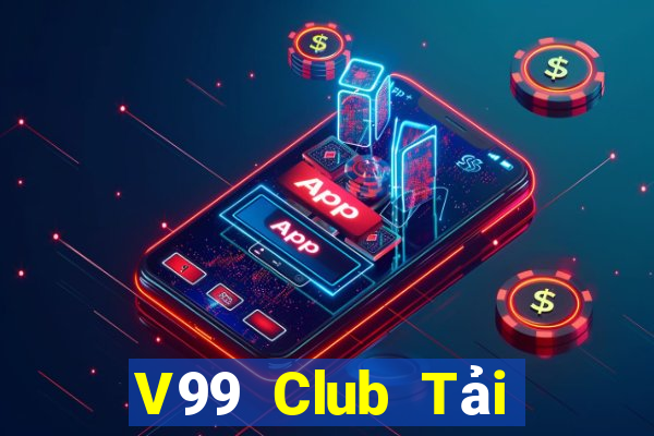 V99 Club Tải Game Bài