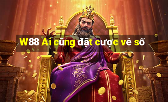 W88 Ai cũng đặt cược vé số