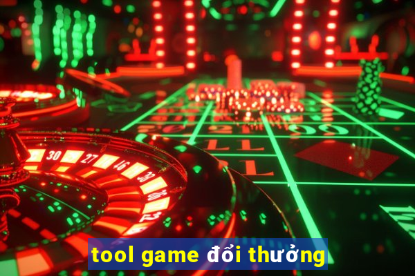 tool game đổi thưởng