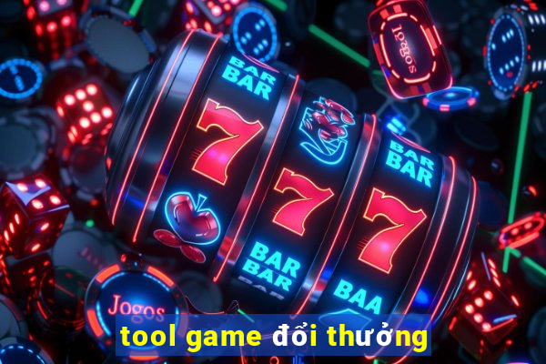 tool game đổi thưởng