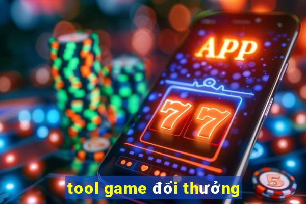 tool game đổi thưởng