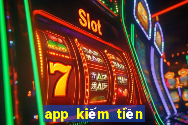 app kiếm tiền cho học sinh cấp 2