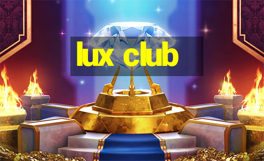 lux club