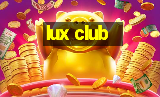 lux club