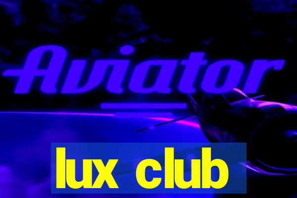 lux club