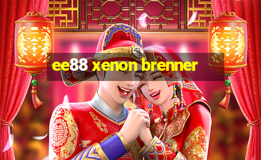 ee88 xenon brenner