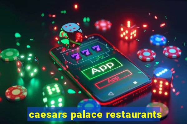 caesars palace restaurants