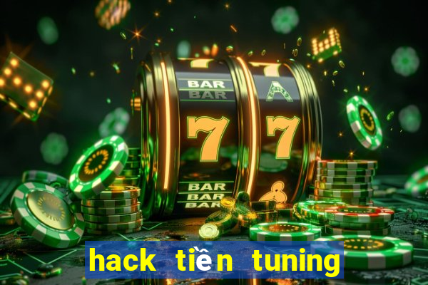 hack tiền tuning club online