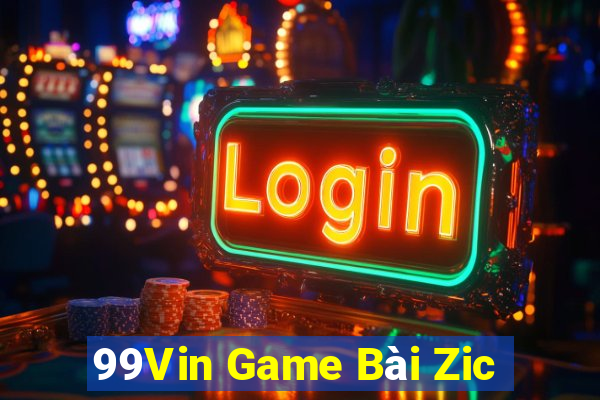 99Vin Game Bài Zic