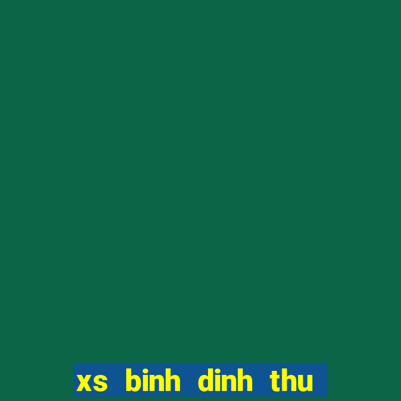 xs binh dinh thu 5 hang tuan