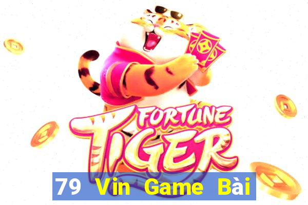 79 Vin Game Bài Mậu Binh