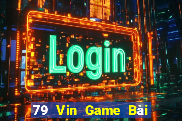 79 Vin Game Bài Mậu Binh