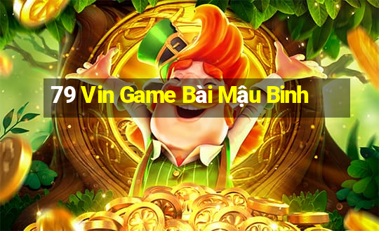 79 Vin Game Bài Mậu Binh