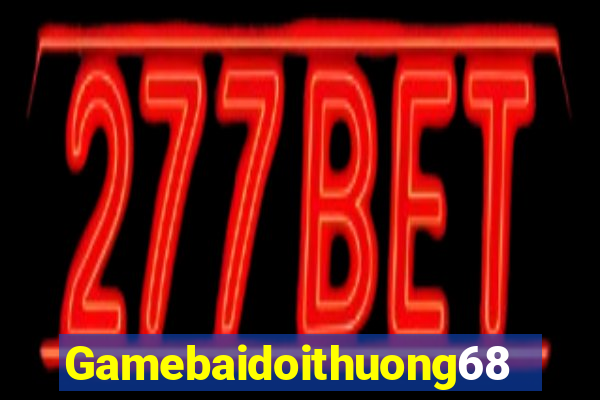 Gamebaidoithuong68 Game Bài 99