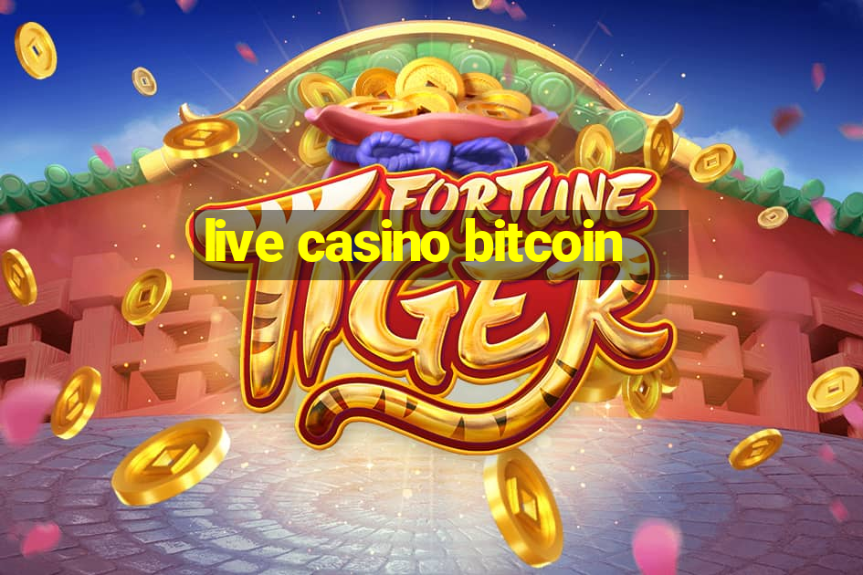 live casino bitcoin