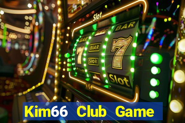 Kim66 Club Game Bài Vip