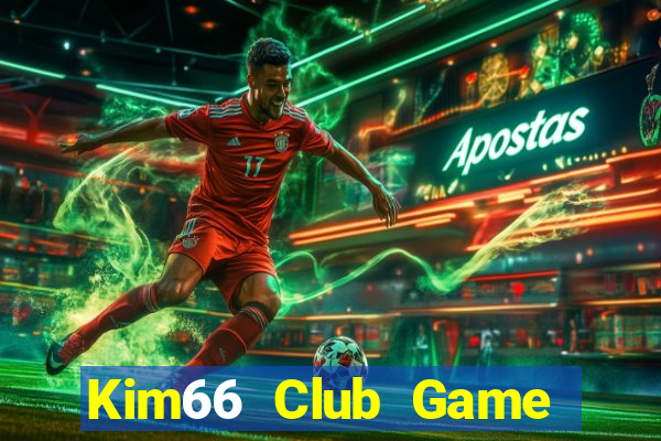 Kim66 Club Game Bài Vip