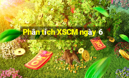 Phân tích XSCM ngày 6