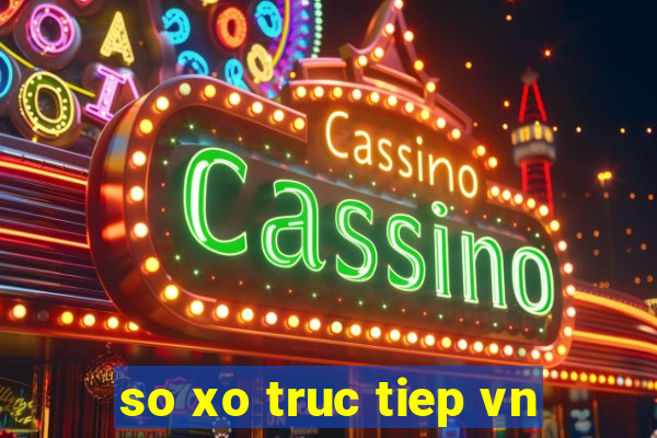 so xo truc tiep vn