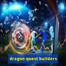 dragon quest builders