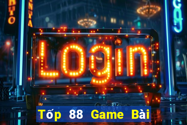 Tốp 88 Game Bài Tiền Thật