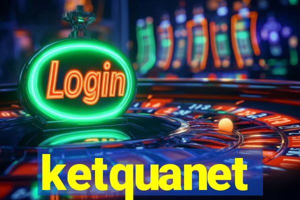 ketquanet