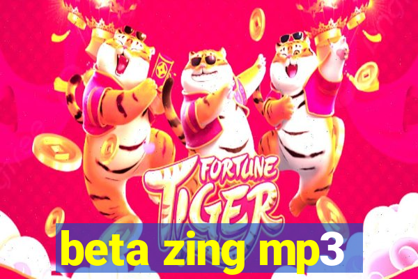 beta zing mp3