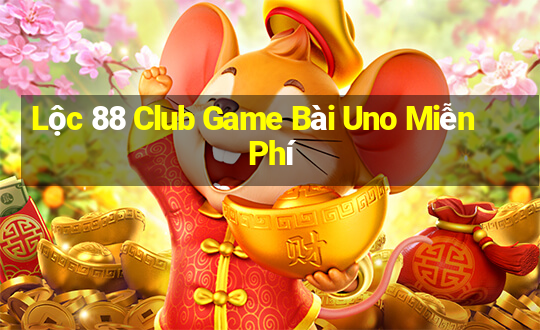 Lộc 88 Club Game Bài Uno Miễn Phí