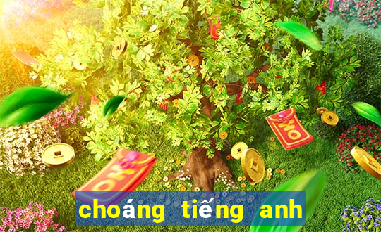 choáng tiếng anh là gì