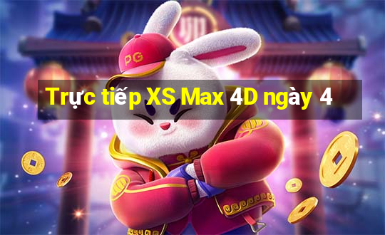 Trực tiếp XS Max 4D ngày 4