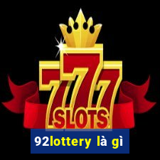 92lottery là gì