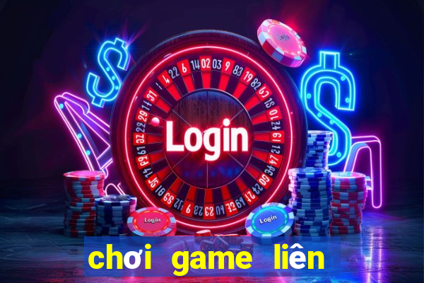 chơi game liên quân online