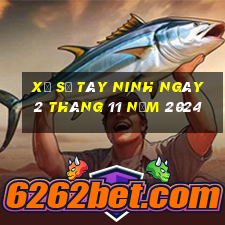 xổ số tây ninh ngày 2 tháng 11 năm 2024