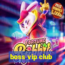 boss vip club