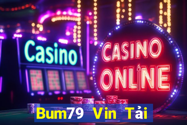 Bum79 Vin Tải Game Bài Go88