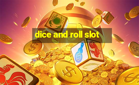 dice and roll slot